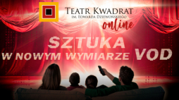 Źródło: www.teatrkwadratonline.pl