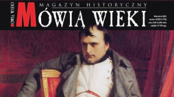 Kwietniowe „Mówią wieki”: „Koniec epoki Napoleona”