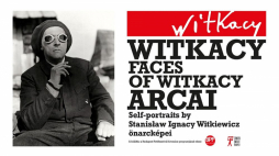Wystawa „Twarze Witkacego. Autoportrety Stanisława Ignacego Witkiewicza” w galerii Platan