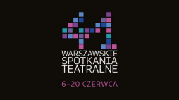 41. Warszawskie Spotkania Teatralne