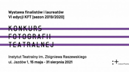 Wystawa finalistów i laureatów 6. Konkursu Fotografii Teatralnej