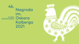 Nagroda im. Oskara Kolberga „Za zasługi dla kultury ludowej” 2021. Źródło: Instytut Muzyki i Tańca