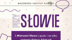 Majowy cykl spotkań online „PrzySłowie”. Źródło: MIK