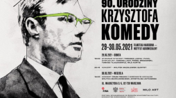 90. urodziny Krzysztofa Komedy (29–30 maja). Źródło: Filmoteka Narodowa - Instytut Audiowizualny