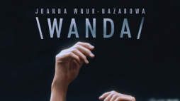 Źródło: www.opera.krakow.pl/spektakle/wanda