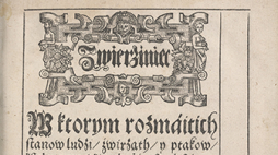 Mikołaj Rej (1505-1569), Zwierzyniec. [Kraków] : Maciej Wirzbięta, 1562. Muzeum Narodowe w Krakowie. Biblioteka Książąt Czartoryskich. Sygnatura: 1793 II Cim Saf. Źródło: www.mnk.pl