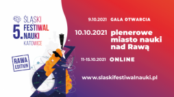 5. Śląski Festiwal Nauki