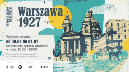 Wystawa „Warszawa 1927” w Fotoplastikonie Warszawskim