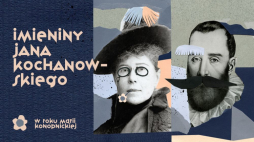 Imieniny Jana Kochanowskiego. Źródło: Biblioteka Narodowa