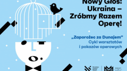 Nowy Głos: „Ukraina: Zróbmy razem operę”
