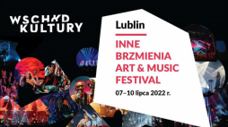 Festiwal Wschód Kultury – Inne Brzmienia w Lublinie