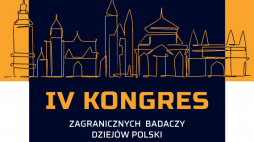 Źródło: Komitet Organizacyjny IV Kongresu Zagranicznych Badaczy Dziejów Polski