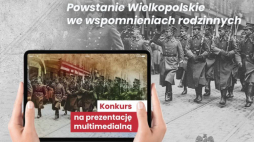 „Moje powstańcze korzenie. Powstanie Wielkopolskie we wspomnieniach rodzinnych”