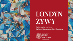 Wystawa "Londyn żywy. Emigracyjne portrety Barbary Kaczmarowskiej-Hamilton". Źródło: IPN