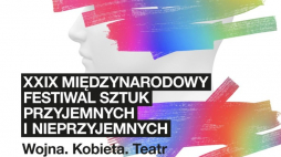 XXIX Międzynarodowy Festiwal Sztuk Przyjemnych i Nieprzyjemnych