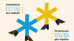 „Poznańska kultura dla Ukrainy. Rok po wybuchu wojny”