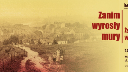 Wystawa „Zanim wyrosły mury. Żydzi w Podgórzu”