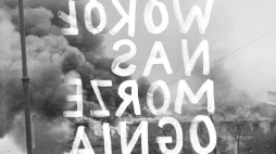 Wystawa „Wokół nas morze ognia”. Źródło: Muzeum Historii Żydów Polskich POLIN