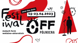 7. edycja Festiwalu OFF-Północna