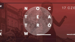 16. edycja Nocy Teatrów w Krakowie