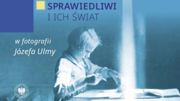 Okładka albumu "Sprawiedliwi i ich świat w fotografii Józefa Ulmy" autorstwa wiceprezesa IPN dr Mateusza Szpytmy. Źródło: IPN