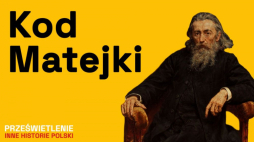 Kod Matejki – podcast Muzeum Historii Polski