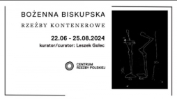 Wystawa "Rzeźby kontenerowe" w Centrum Rzeźby Polskiej
