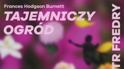 „Tajemniczy ogród” w Teatrze Fredry w Gnieźnie