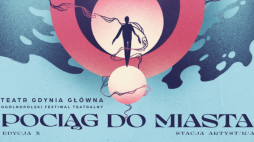 10. festiwal "Pociąg do Miasta"
