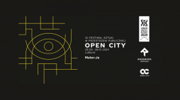 16. Festiwal Sztuki w Przestrzeni Publicznej Open City w Lublinie