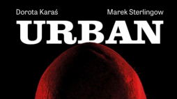 „Urban. Biografia” Doroty Karaś i Marka Sterlingowa będzie walczyć o tytuł Literackiej Książki Roku