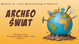 Archeo Świat - wystawa w muzeum w Radomiu, fot materiały prasowe
