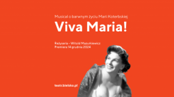 "Viva Maria!" musical o Marii Koterbskiej w Teatrze Polskim w Bielsku-Białej, fot. materiały Teatru Polskiego
