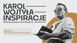 Karol Wojtyła Inspiracje - wystawa w Centrum Myśli Jana Pawła II, fot. Centrum JPII
