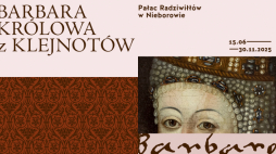 Wystawa „Barbara - królowa z klejnotów” w Muzeum w Nieborowie, fot. materiały prasowe