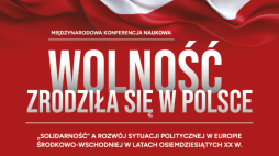 „Wolność zrodziła się w Polsce. „Solidarność” a rozwój sytuacji politycznej w Europie Środkowo-Wschodniej w latach osiemdziesiątych XX” - konferencja IPN. Fot. IPN