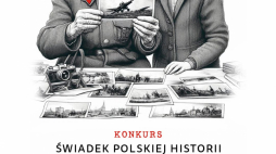 Świadek Polskiej Historii - konkurs Instytutu Strat Wojennych i Urzędu do Spraw Kombatantów i Osób Represjonowanych. Fot. materiały prasowe