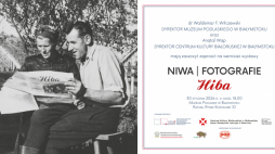 Niwa. Fotografie - wystawa w Muzeum Podlaskim w Białymstoku. Fot. materiały prasowe