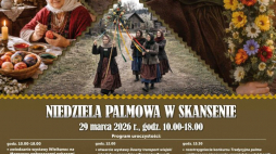 „Niedziela Palmowa w skansenie” rozpocznie się przed południem i potrwa do wieczora. Fot. mwmskansen.pl