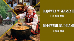 Wsi Mazowieckiej w Sierpcu przygotowuje „Majówkę w skansenie” i „Gotowanie na polanie”