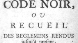 Le Code Noir. Fot. domena publiczna