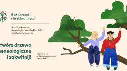 „Bez korzeni nie zakwitniesz” - konkurs Naczelnej Dyrekcji Archiwów Państwowych