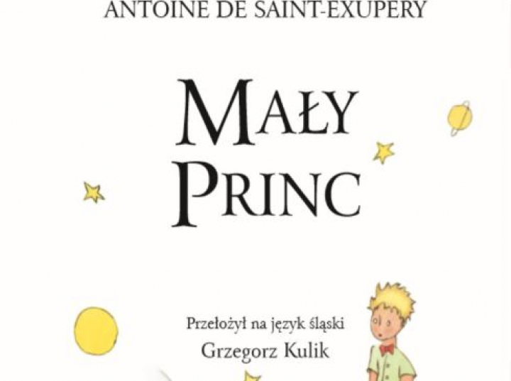 Czy Maly Ksiaze To Lektura Obowiazkowa „Mały Książę” ukazał się po śląsku | dzieje.pl - Historia Polski