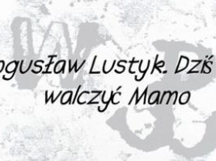 Wystawa rysunków Bogusława Lustyka „Dziś idę walczyć, Mamo” w Galerii