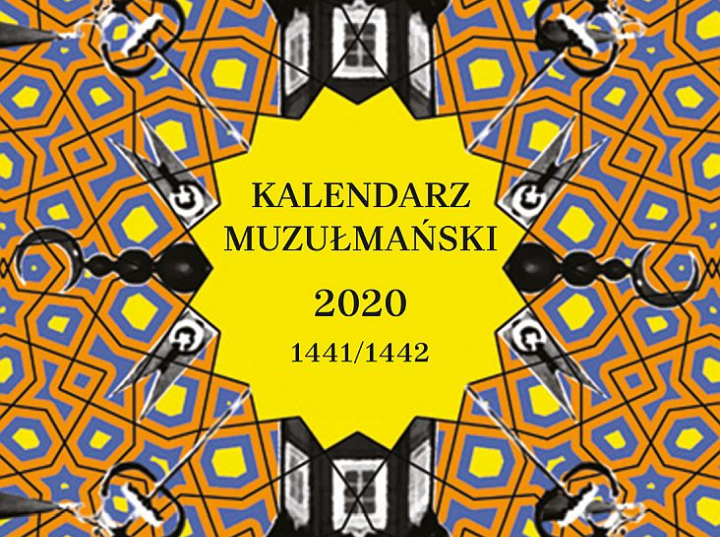Muzulmanski Zwiazek Religijny Wydal Kalendarz Zdobiony Grafikami Dot Polskich Tatarow Dzieje Pl Historia Polski kalendarz muzułmański 2020