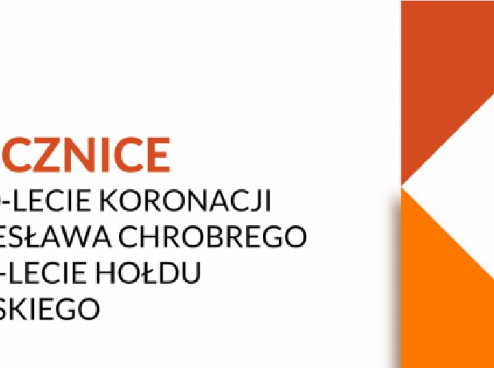 1000-lecie Koronacji Bolesława Chrobrego i 500-lecie Hołdu Pruskiego