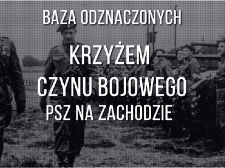 Fundacja Znaki Pamięci udostępniła bazę odznaczonych Krzyżem Czynu Bojowego PSZ na Zachodzie