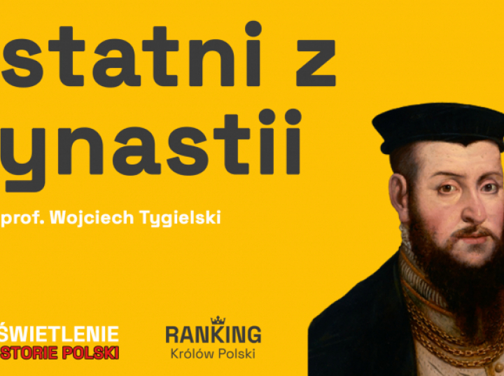 Zygmunt August ostatni z Jagiellonów. Nowy podcast Muzeum Historii Polski