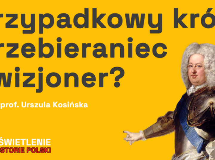 Stanisław Leszczyński - dwukrotny król i oświecony sarmata. Podcast Muzeum Historii Polski
