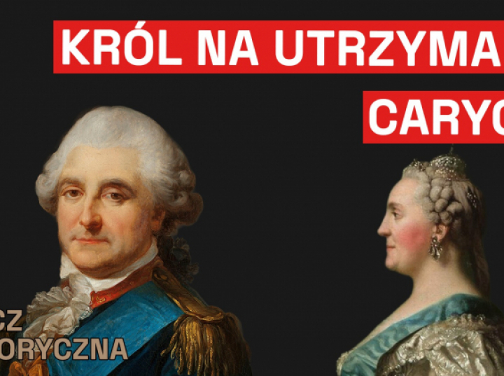 Ostatnie lata króla Stanisława Augusta Poniatowskiego (podcast MHP)